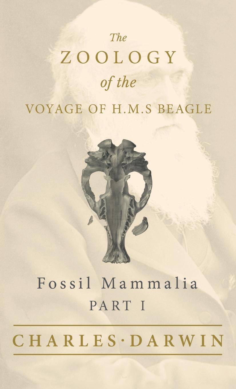 Cover: 9781528771740 | Fossil Mammalia - Part I - The Zoology of the Voyage of H.M.S Beagle