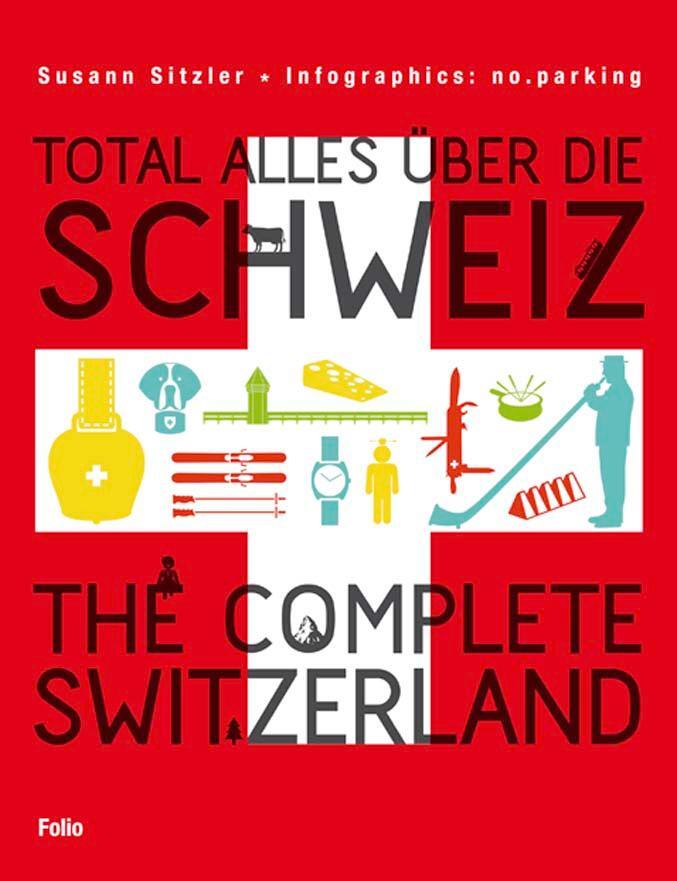 Total alles über die Schweiz / The Complete Switzerland - Sitzler, Susann