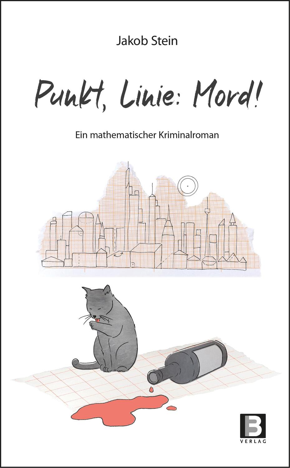 Cover: 9783943758818 | Punkt, Linie, Mord! | Ein mathematischer Kriminalroman | Jakob Stein