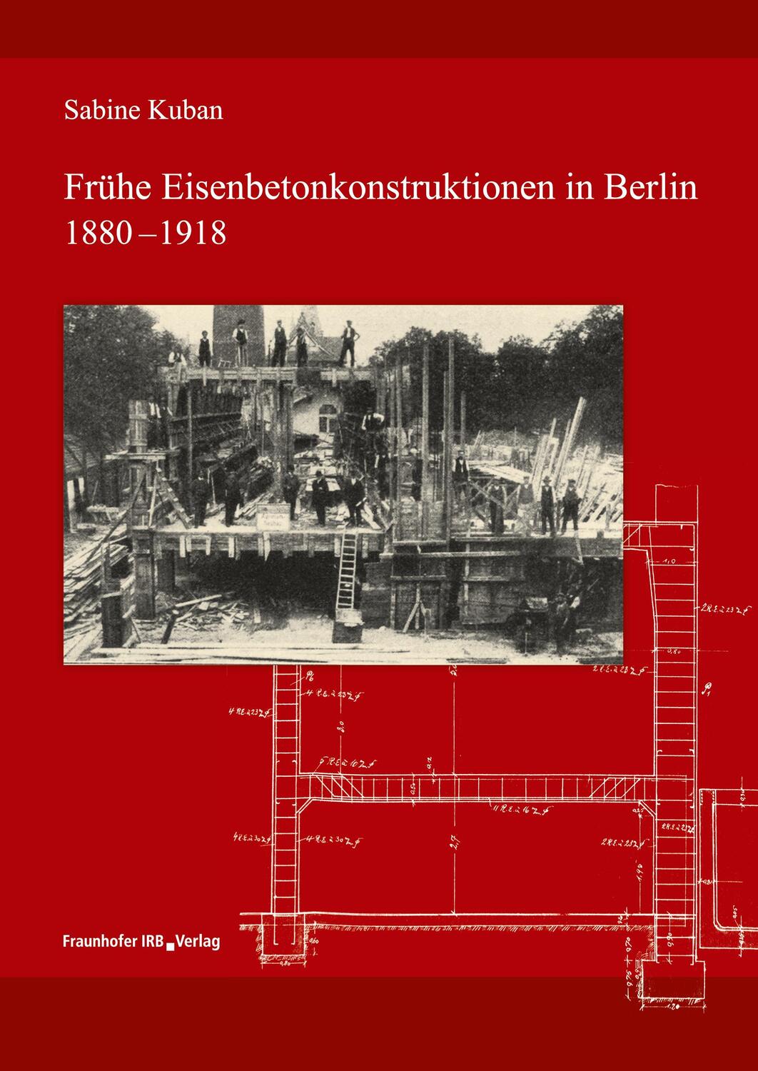 Cover: 9783738807165 | Frühe Eisenbetonkonstruktionen in Berlin, 1880-1918. | Sabine Kuban