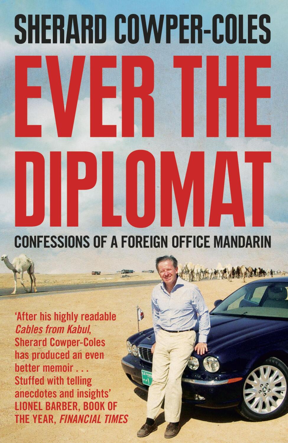 Cover: 9780007436019 | Ever the Diplomat | Confessions of a Foreign Office Mandarin | Buch