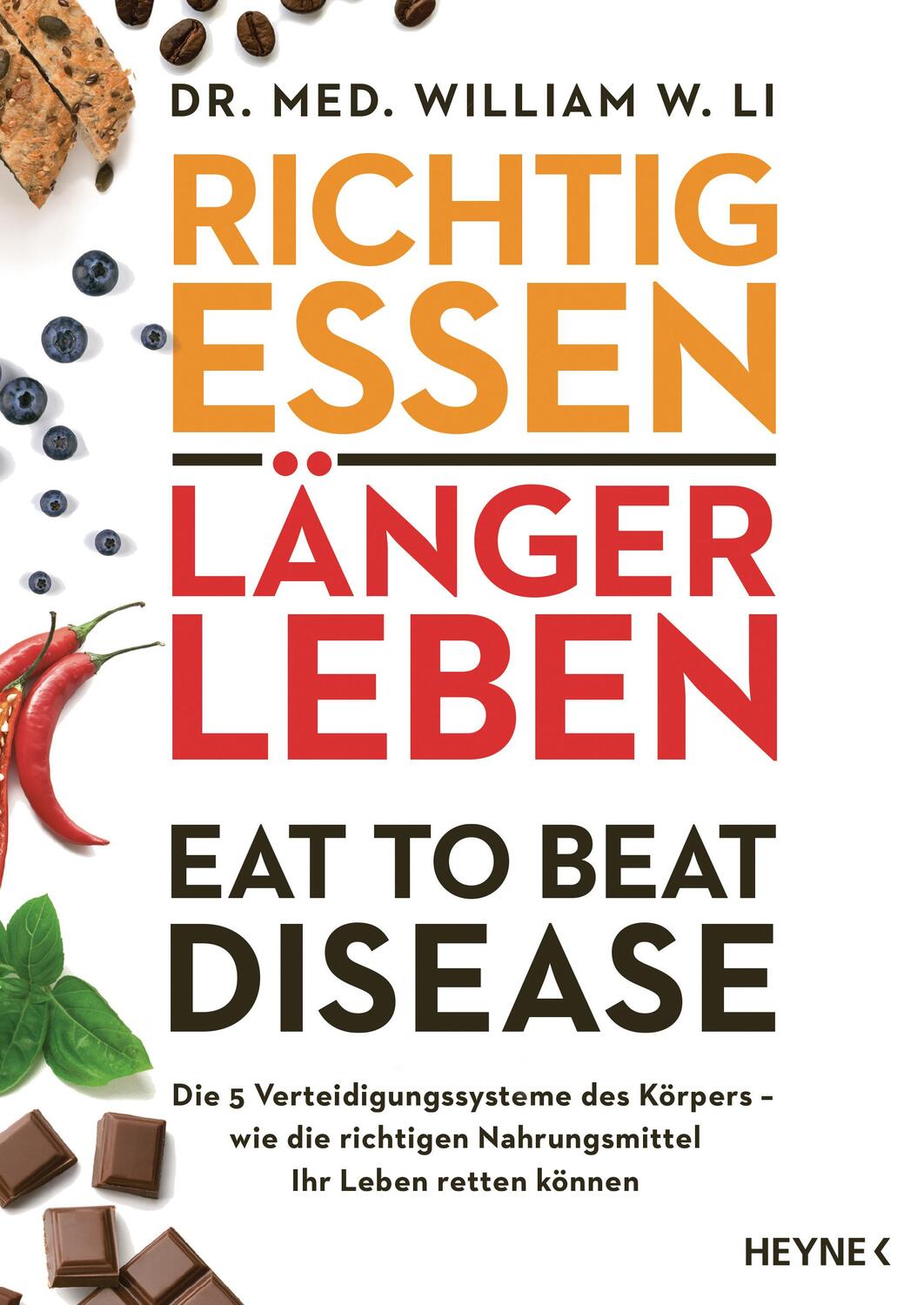 Cover: 9783453207172 | Richtig essen, länger leben - Eat to Beat Disease | William W. Li