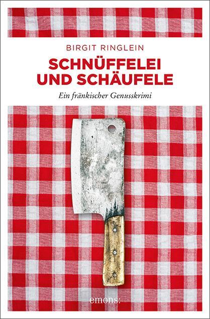 Cover: 9783740805357 | Schnüffelei und Schäufele | Ein fränkischer Genusskrimi | Ringlein