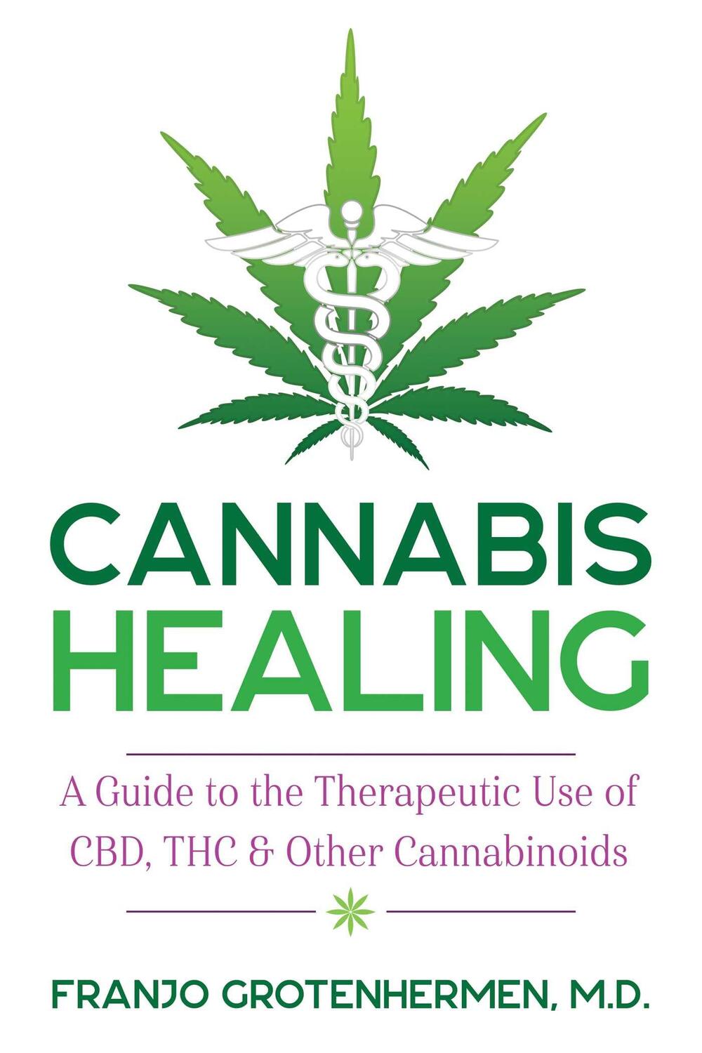 Cover: 9781620558317 | Cannabis Healing | Franjo Grotenhermen | Taschenbuch | Englisch | 2020
