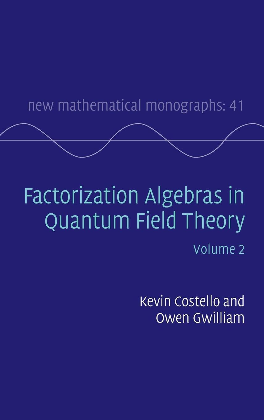 Cover: 9781107163157 | Factorization Algebras in Quantum Field Theory | Owen Gwilliam | Buch