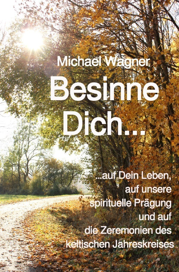 Cover: 9783753107820 | Besinne Dich... | Michael Wagner | Taschenbuch | 104 S. | Deutsch