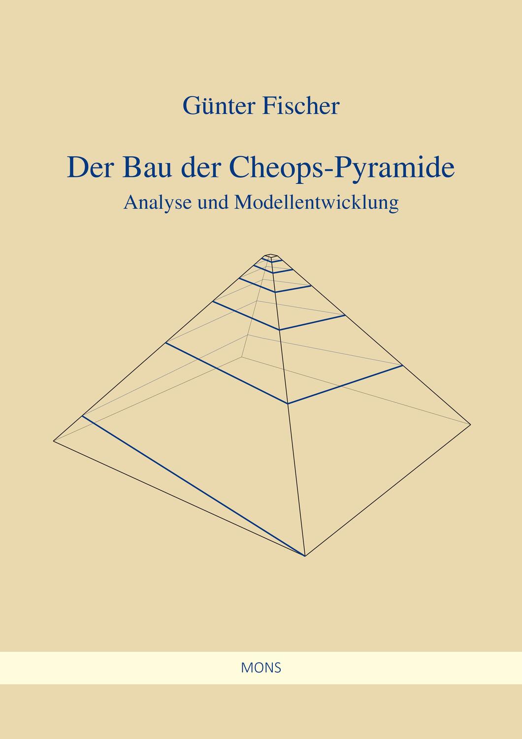 Cover: 9783946368076 | Der Bau der Cheops-Pyramide | Eine Analyse | Günter Fischer | Buch