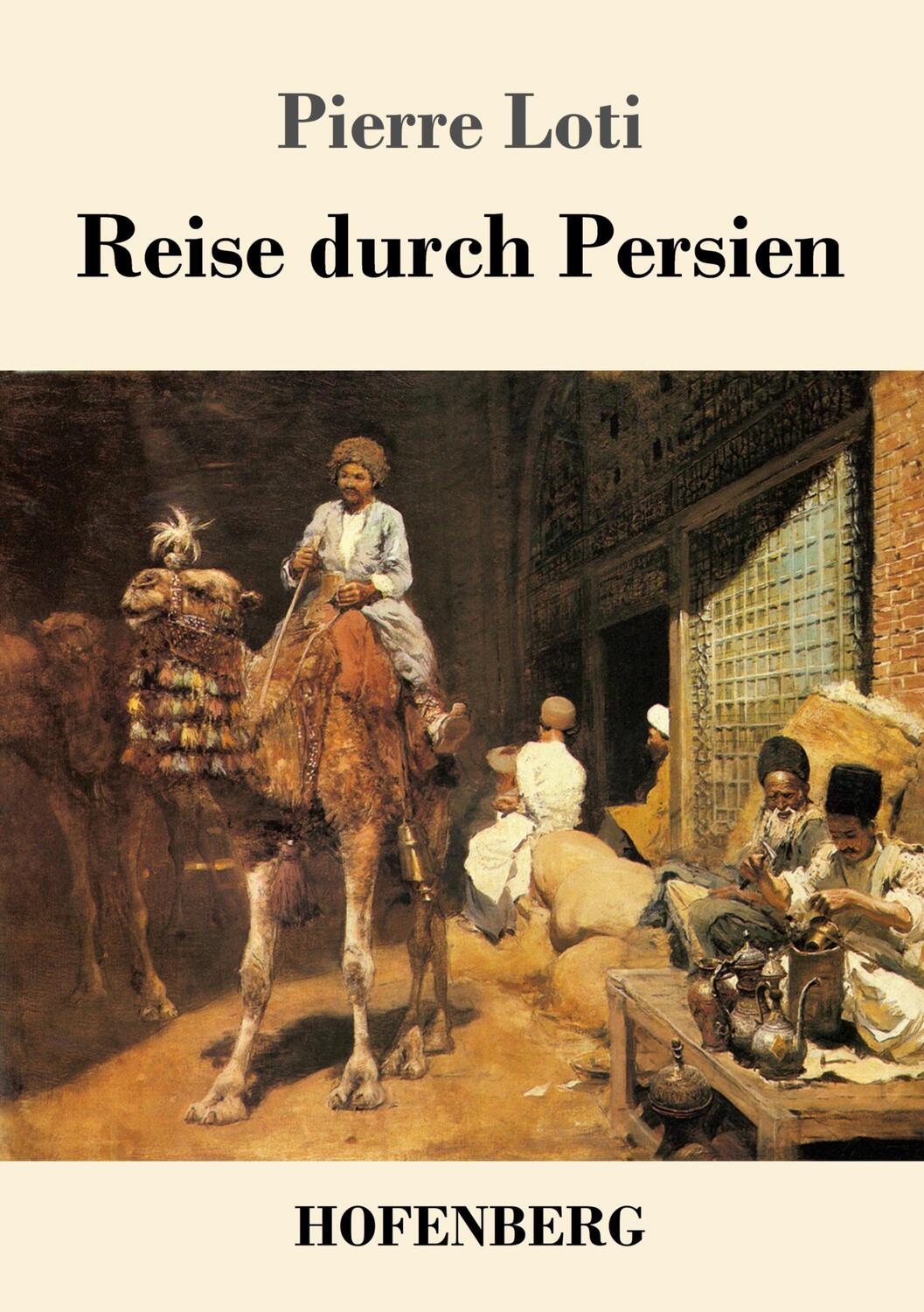 Cover: 9783743719187 | Reise durch Persien | Pierre Loti | Taschenbuch | Paperback | 196 S.