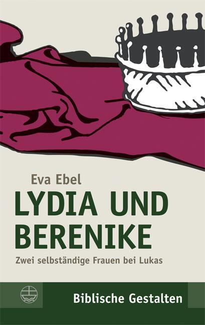 Cover: 9783374026814 | Lydia und Berenike | Zwei selbständige Frauen bei Lukas | Eva Ebel