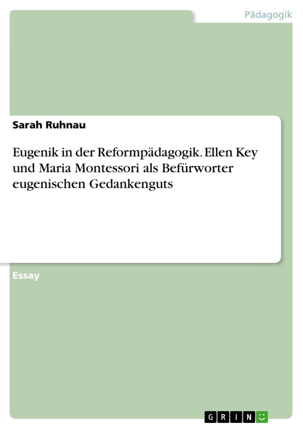 Cover: 9783656682066 | Eugenik in der Reformpädagogik. Ellen Key und Maria Montessori als...