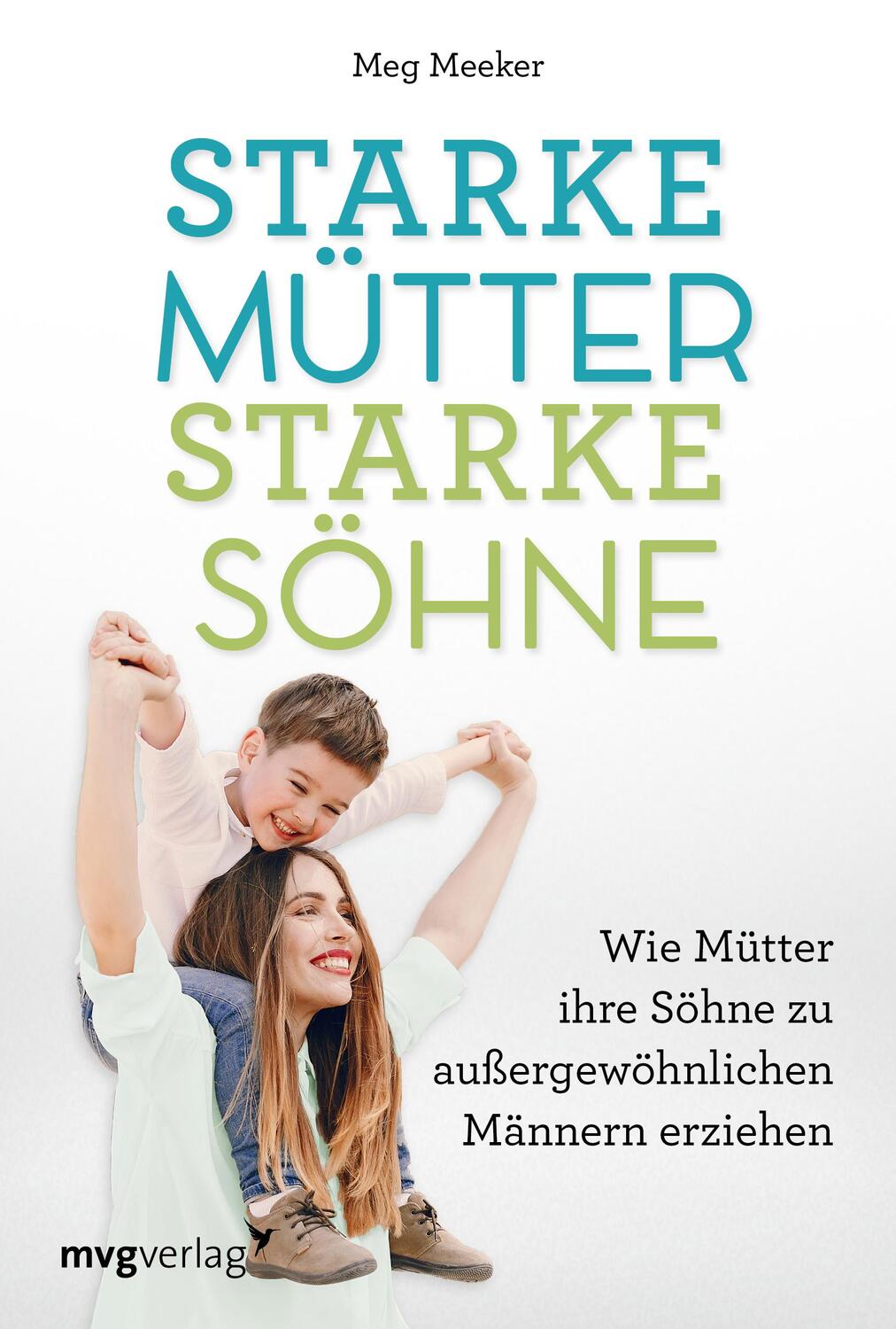 Cover: 9783747404652 | Starke Mütter, starke Söhne | Meg Meeker | Taschenbuch | 352 S. | 2022
