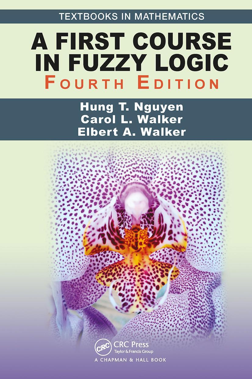 Cover: 9781032475943 | A First Course in Fuzzy Logic | Hung T. Nguyen (u. a.) | Taschenbuch