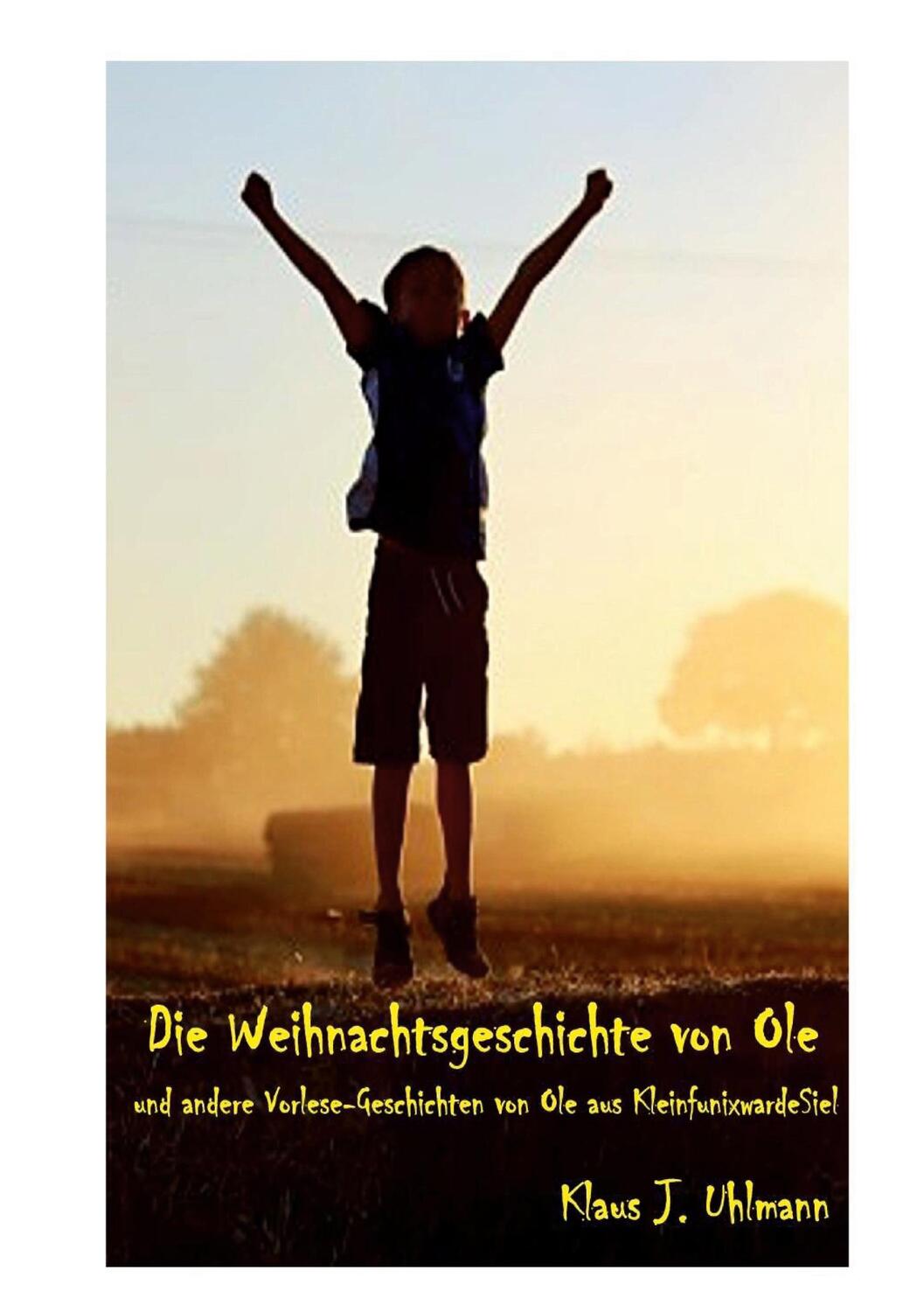 Cover: 9783752660012 | Die Weihnachtsgeschichte von Ole | Klaus J. Uhlmann | Taschenbuch