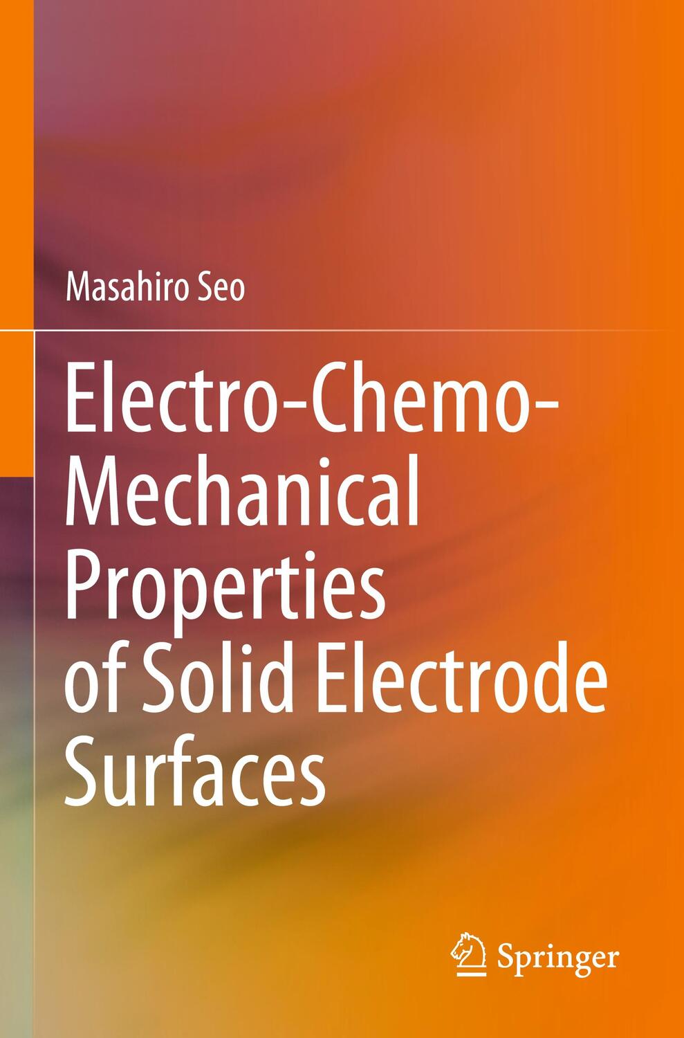 Cover: 9789811572791 | Electro-Chemo-Mechanical Properties of Solid Electrode Surfaces | Seo
