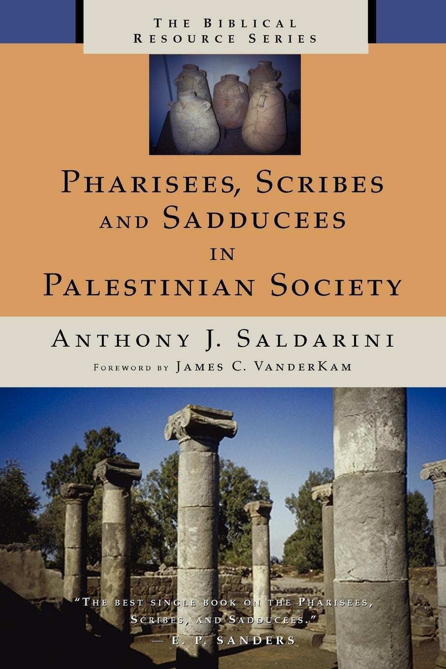 Cover: 9780802843586 | Pharisees, Scribes and Sadducees in Palestinian Society | Saldarini
