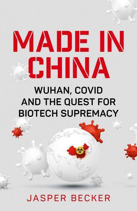 Cover: 9781787384675 | Made in China: Wuhan, Covid and the Quest for Biotech Supremacy | Buch
