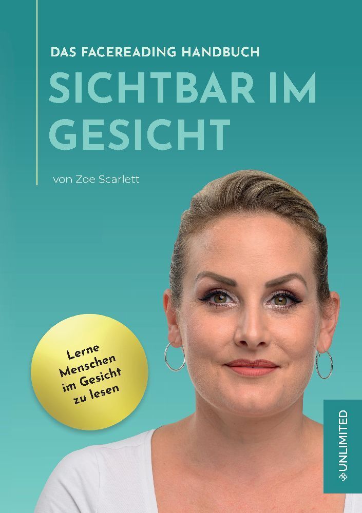 Cover: 9783952594513 | Sichtbar im Gesicht | Das FaceReading Handbuch | Zoe Scarlett | Buch