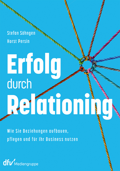 Cover: 9783866413344 | Erfolg durch Relationing | Stefan Söhngen (u. a.) | Taschenbuch | 2020