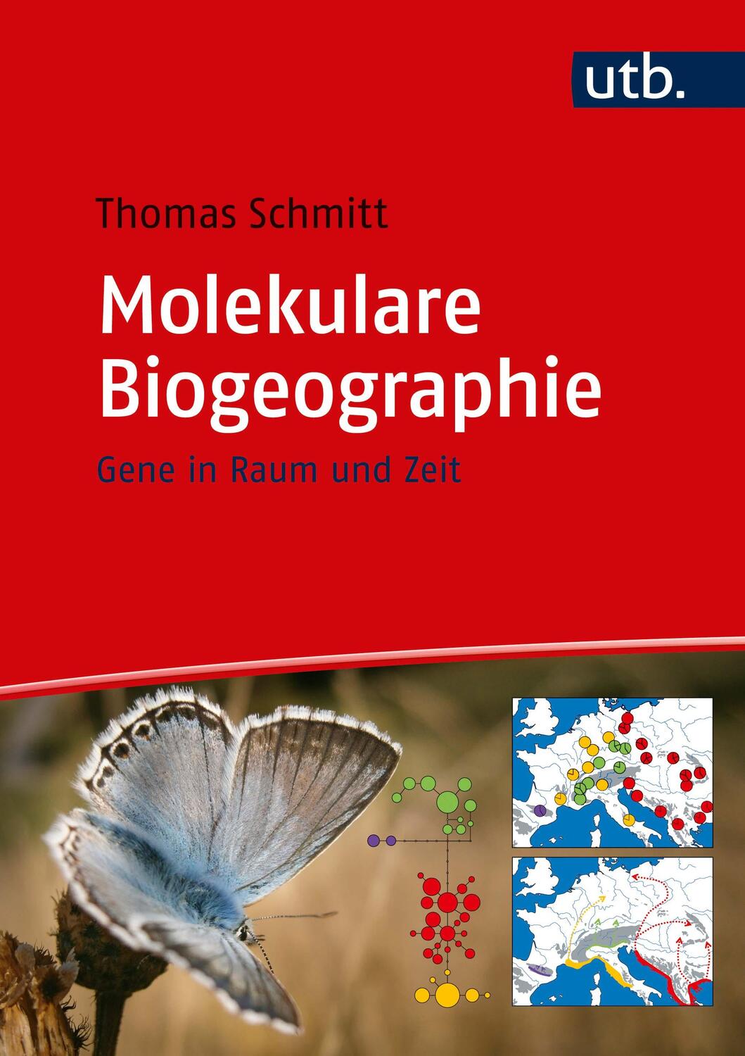 Cover: 9783825286798 | Molekulare Biogeographie | Gene in Raum und Zeit | Thomas Schmitt