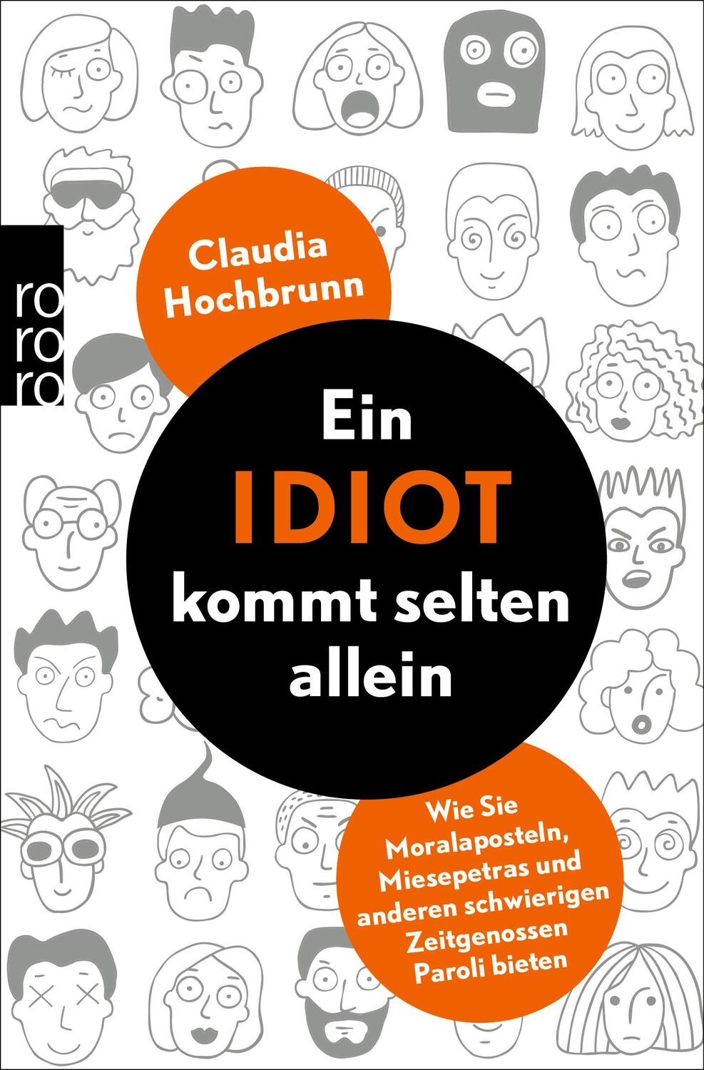 Cover: 9783499009365 | Ein Idiot kommt selten allein | Claudia Hochbrunn | Taschenbuch | 2023