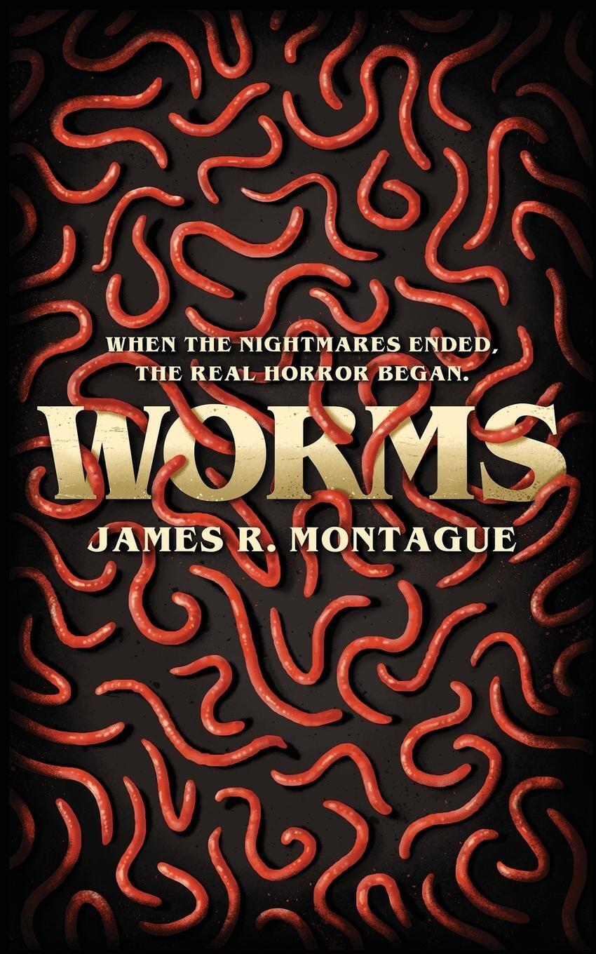 Cover: 9781948405188 | Worms | James R Montague (u. a.) | Taschenbuch | Paperback | Englisch