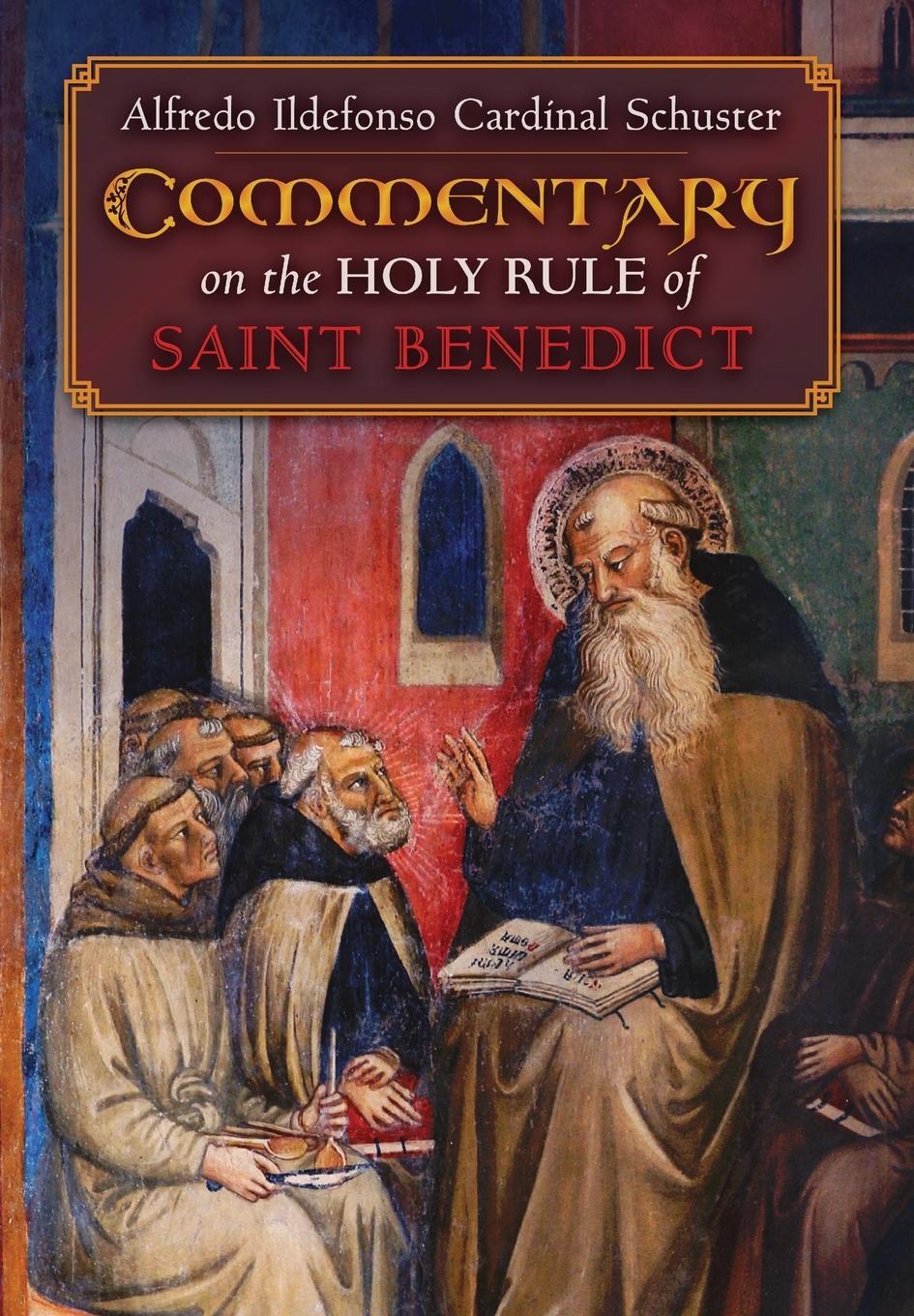 Cover: 9781621389002 | Cardinal Schuster's Commentary on the Holy Rule of Saint Benedict