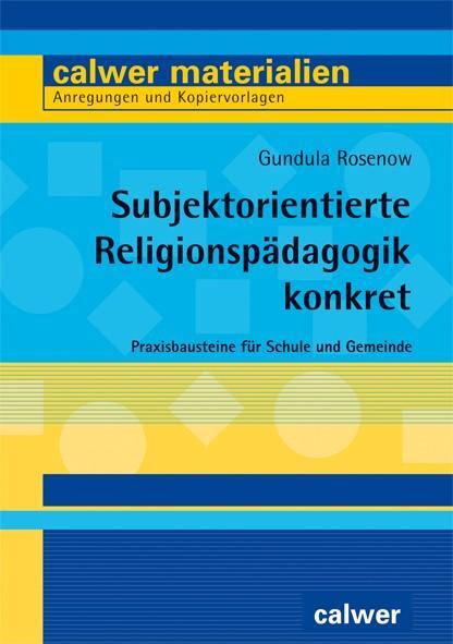 Cover: 9783766845597 | Subjektorientierte Religionspädagogik konkret | Gundula Rosenow | Buch
