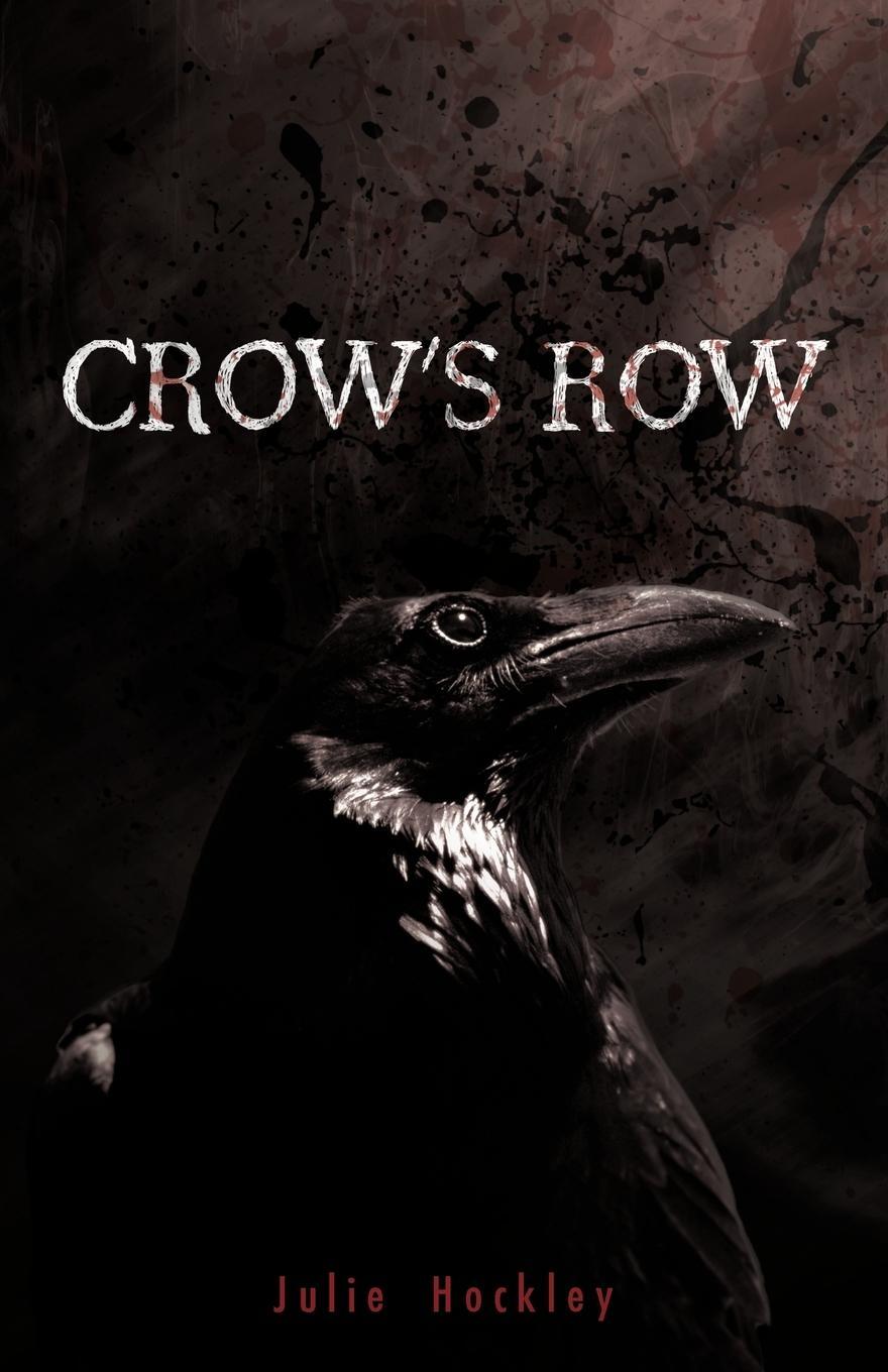 Cover: 9781462003907 | Crow's Row | Julie Hockley | Taschenbuch | Paperback | Englisch | 2011