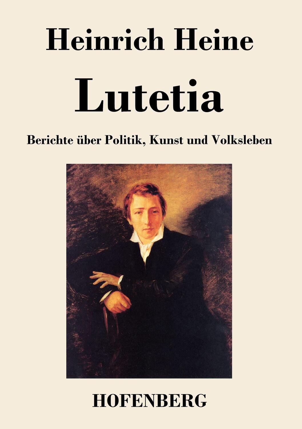 Cover: 9783843044486 | Lutetia | Berichte über Politik, Kunst und Volksleben | Heinrich Heine