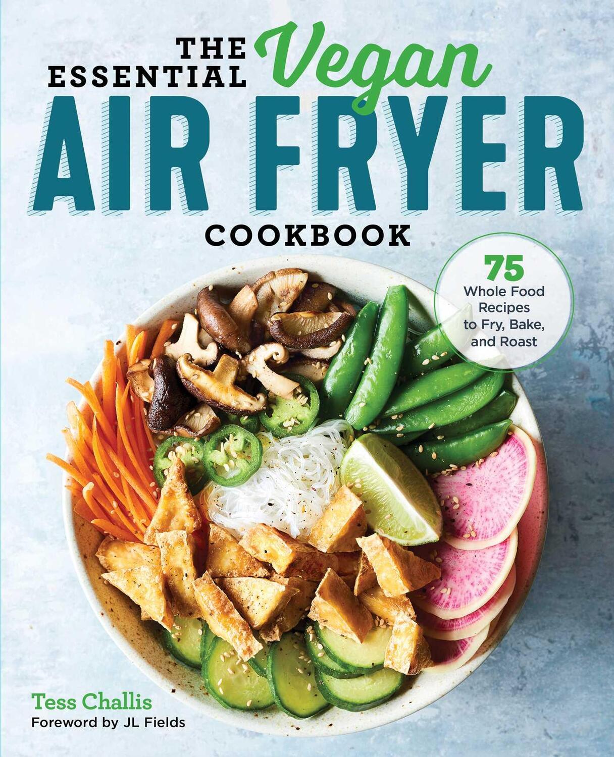 Cover: 9781641524131 | The Essential Vegan Air Fryer Cookbook | Tess Challis | Taschenbuch