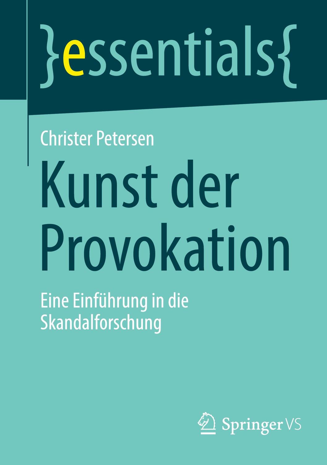 Cover: 9783658373115 | Kunst der Provokation | Eine Einführung in die Skandalforschung | Buch