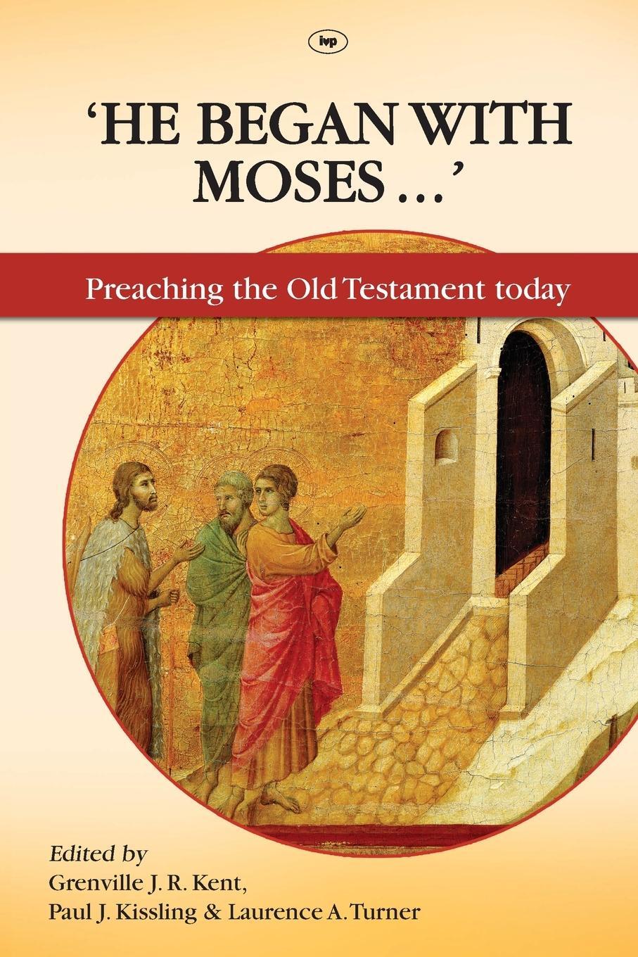 Cover: 9781844744480 | He Began With Moses | Preaching The Old Testament Today | Kent | Buch