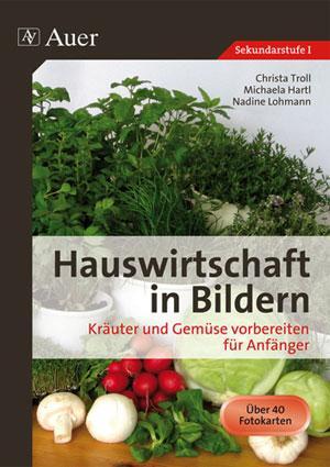 Cover: 9783403065289 | Hauswirtschaft in Bildern. Kräuter und Gemüse vorbereiten für Anfänger