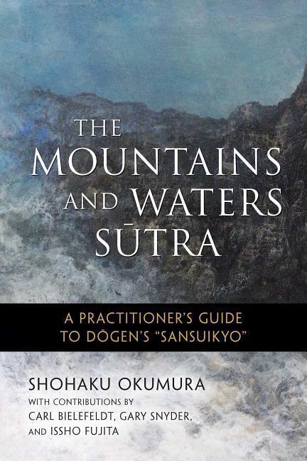 Cover: 9781614292937 | The Mountains and Waters Sutra | Shohaku Okumura (u. a.) | Taschenbuch