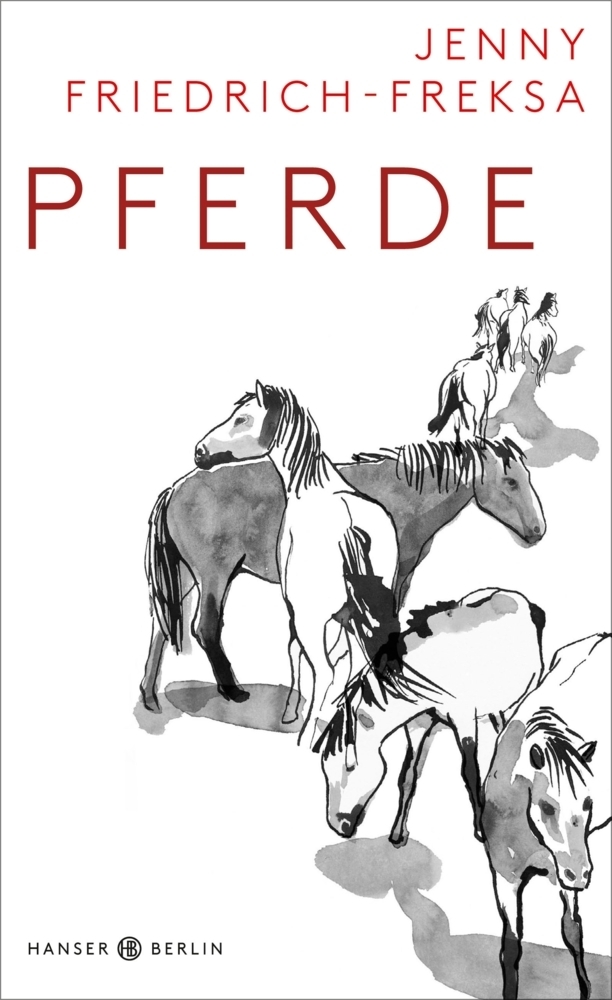 Cover: 9783446262058 | Pferde | Jenny Friedrich-Freksa | Buch | 2019 | Hanser Berlin