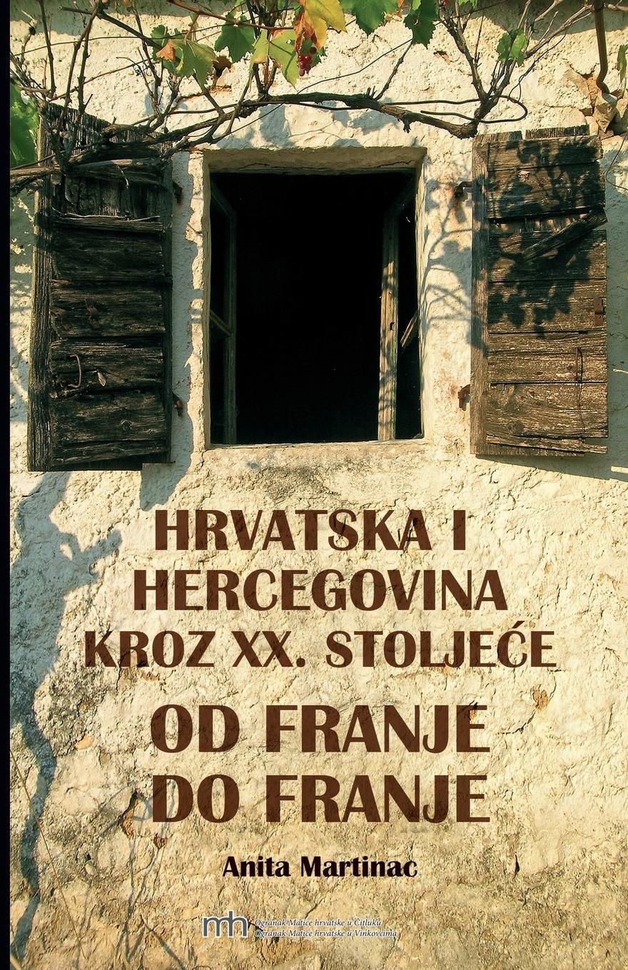 Cover: 9781716339233 | Hrvatska i Hercegovina tijekom XX. stolje¿a | OD FRANJE DO FRANJE | ?
