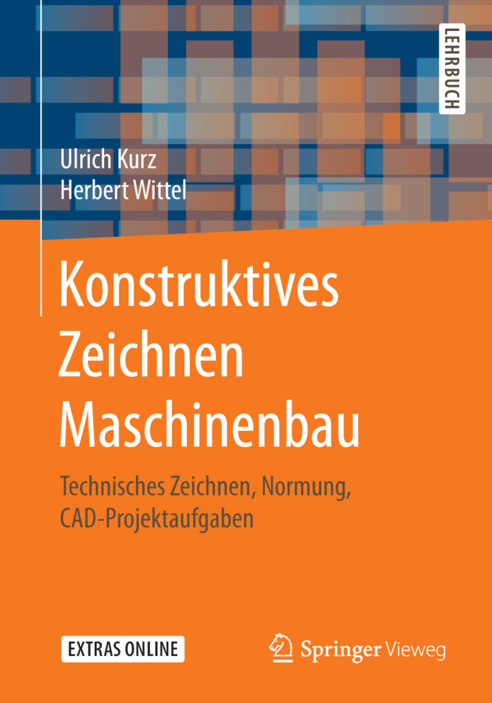 Cover: 9783658172565 | Konstruktives Zeichnen Maschinenbau | Ulrich Kurz (u. a.) | Buch