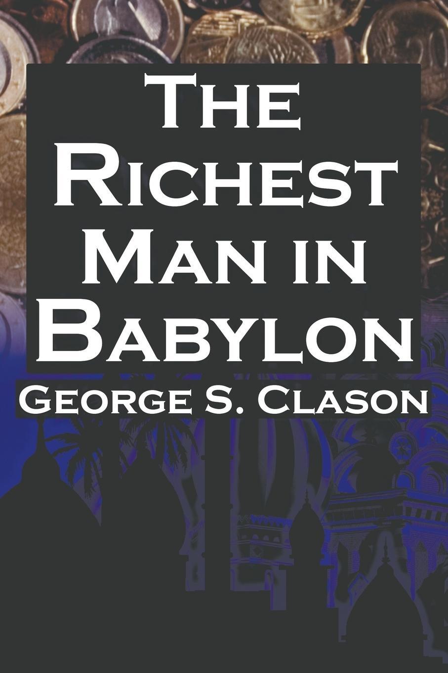 Cover: 9781615890422 | The Richest Man in Babylon | George Samuel Clason | Taschenbuch | 2013