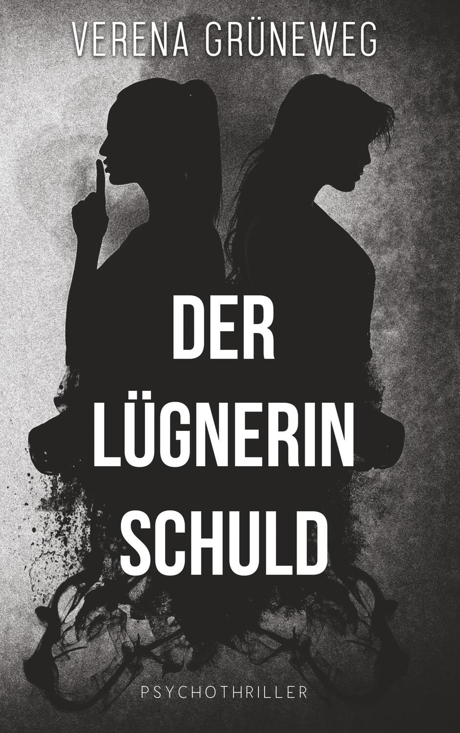 Cover: 9783734794681 | Der Lügnerin Schuld | Verena Grüneweg | Taschenbuch | Books on Demand