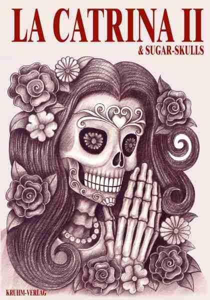 Cover: 9783946386056 | La Catrina Vol.2 | Sugar Skulls | Johann Barnas | Taschenbuch | 2014