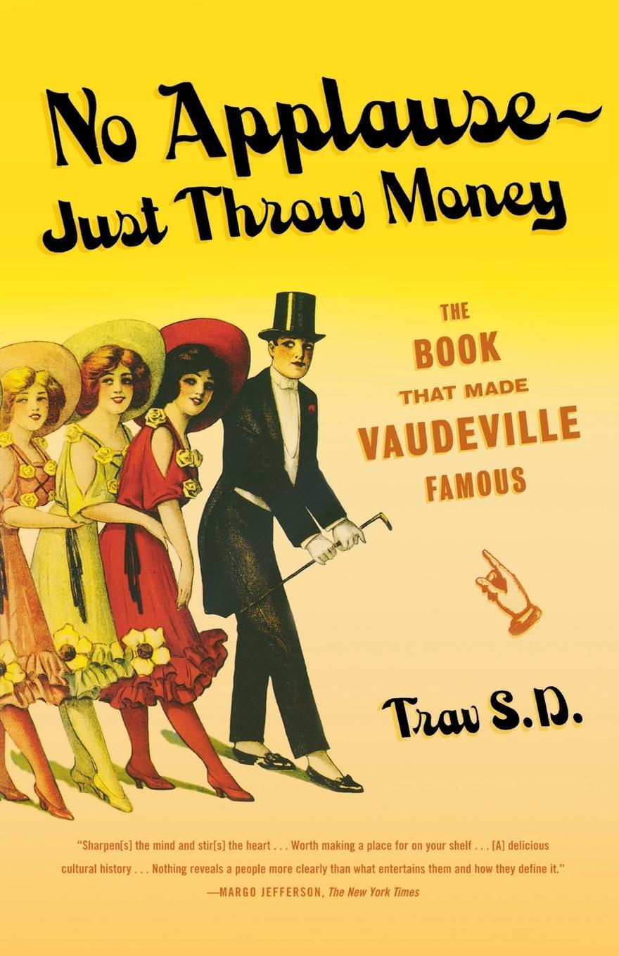 Cover: 9780865479586 | No Applause--Just Throw Money | The Book That Made Vaudeville Famous