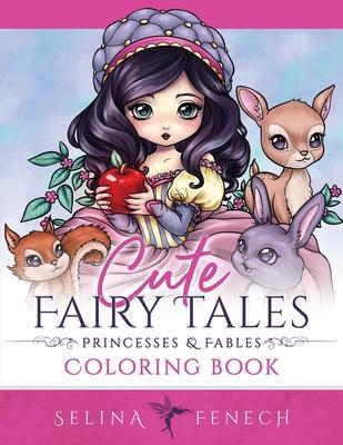 Cover: 9781922390851 | Cute Fairy Tales, Princesses, and Fables Coloring Book | Selina Fenech