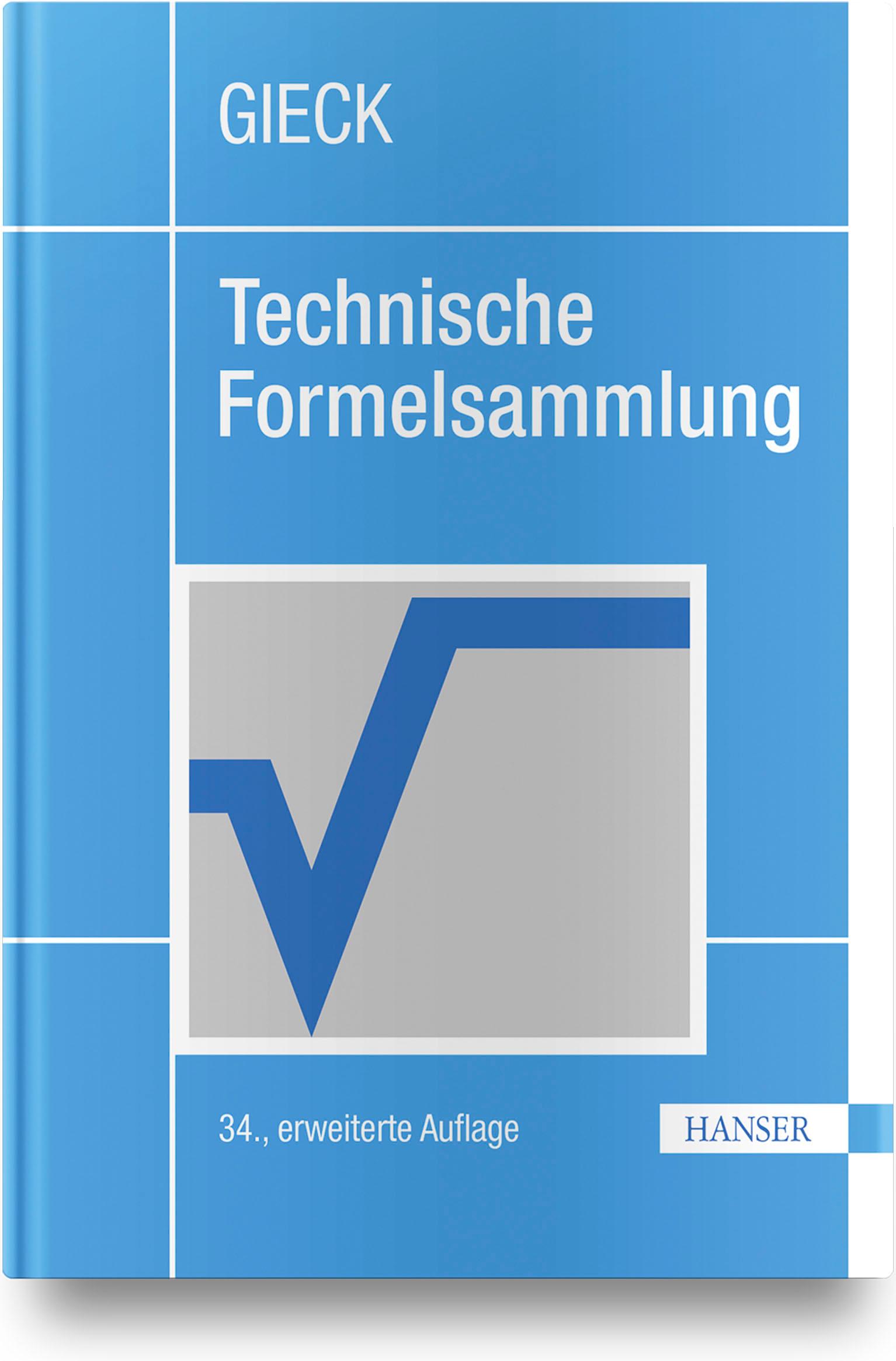 Cover: 9783446461154 | Technische Formelsammlung | Kurt Gieck (u. a.) | Buch | 724 S. | 2019