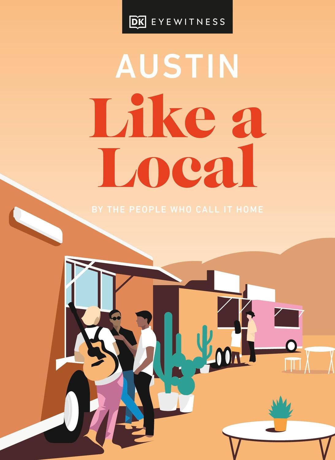 Cover: 9780241524220 | Austin Like a Local: By the People Who Call It Home | Buch | Englisch