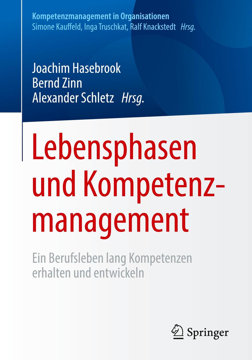 Cover: 9783662551578 | Lebensphasen und Kompetenzmanagement | Joachim Hasebrook (u. a.)