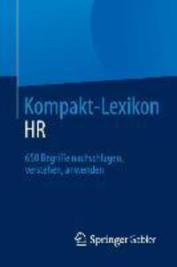 Cover: 9783658031763 | Kompakt-Lexikon HR | 650 Begriffe nachschlagen, verstehen, anwenden