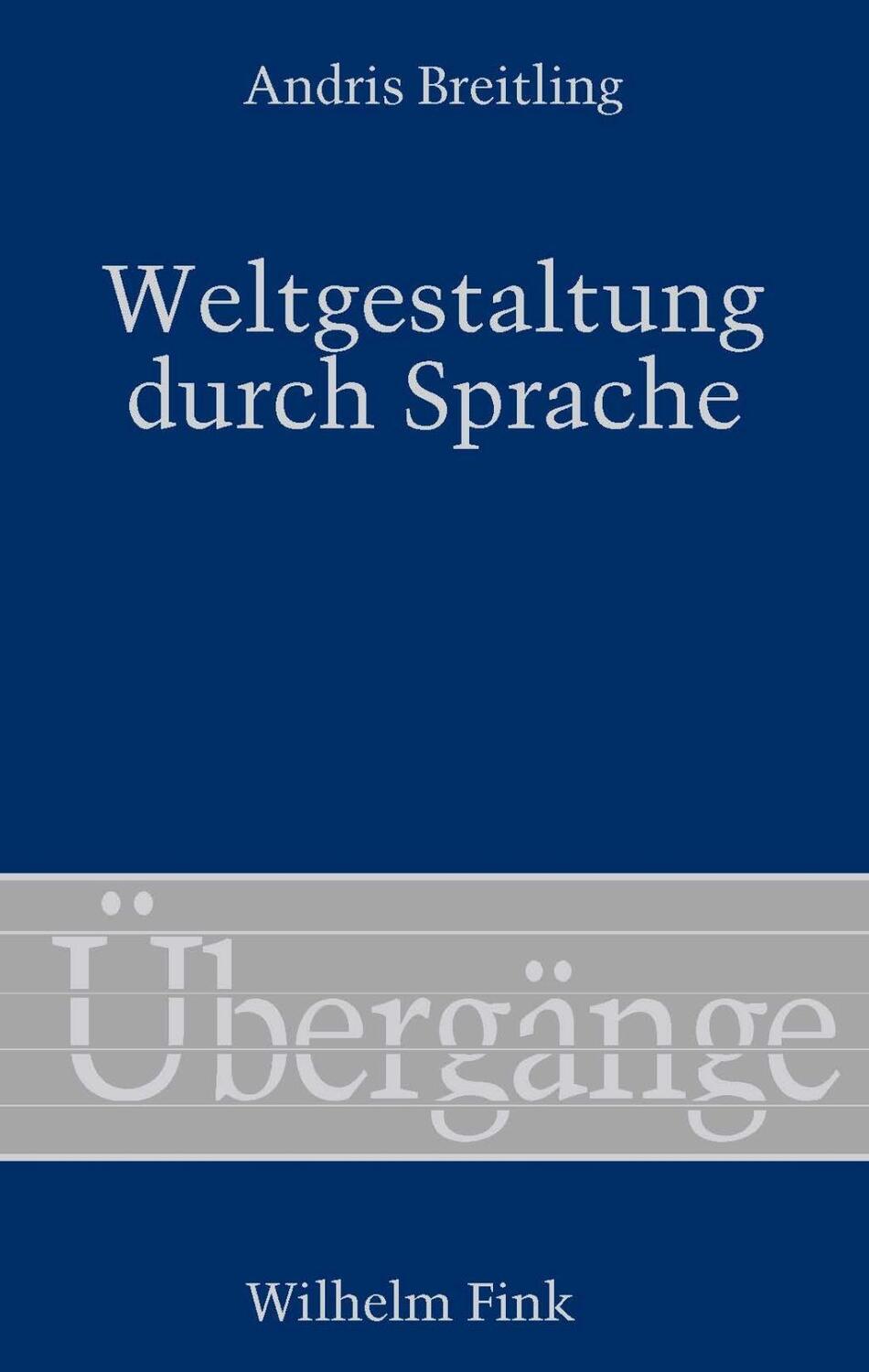 Cover: 9783770560318 | Weltgestaltung durch Sprache | Andris Breitling | Buch | 362 S. | 2017