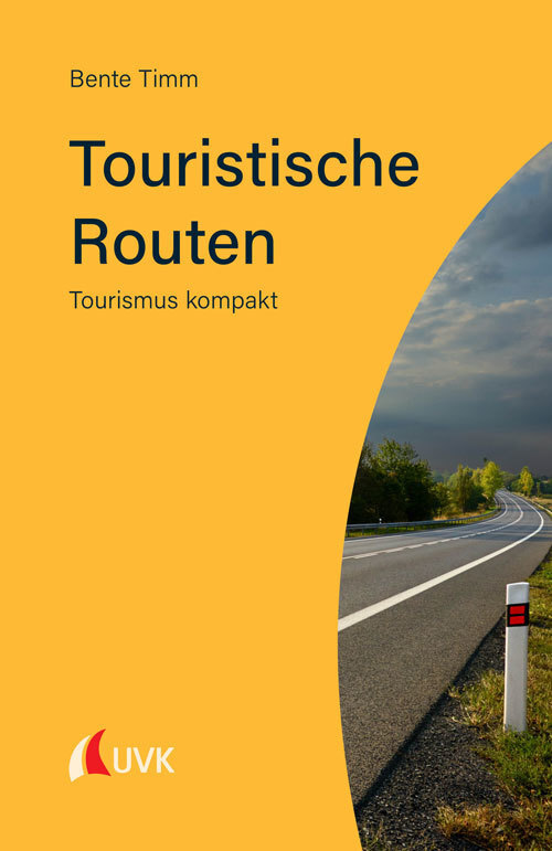 Cover: 9783739830650 | Touristische Routen | Tourismus kompakt | Bente Timm | Taschenbuch