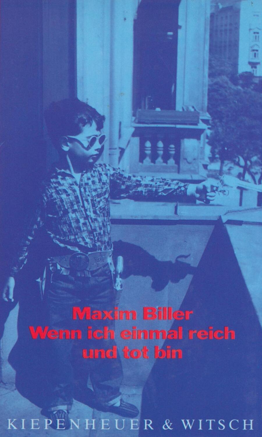 Cover: 9783462020328 | Wenn ich einmal reich und tot bin | Erzählungen | Maxim Biller | Buch