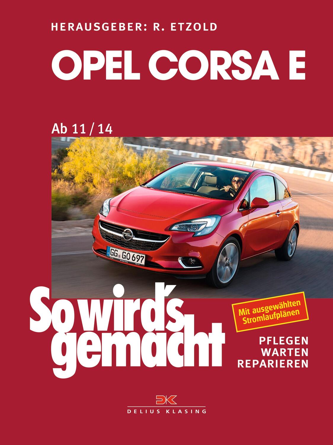 Cover: 9783667115782 | Opel Corsa E (2015-2018) | So wird's gemacht - Band 162 | Etzold